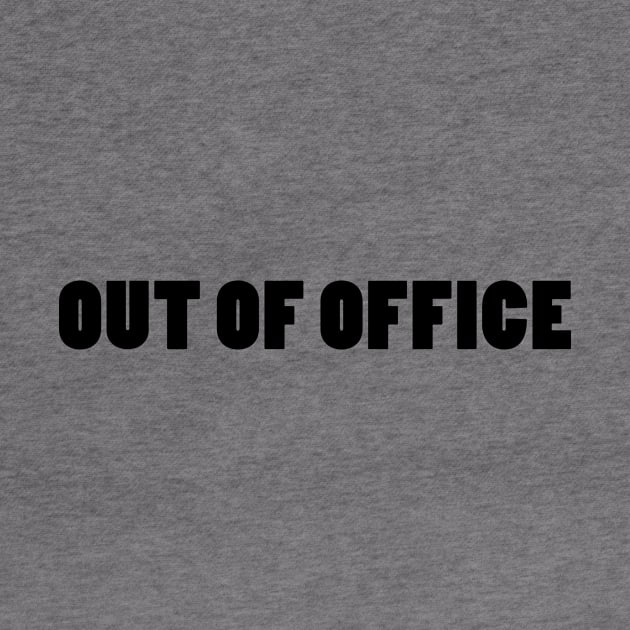 OUT OF OFFICE by PaletteDesigns